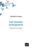 Les mondes enseignants - identites et clivages