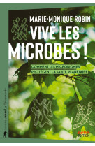 Vive les microbes ! - comment les microbiomes protegent la sante planetaire