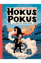 Hokus pokus tome 1 : la petite sorciere