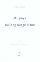 Au pays du long nuage blanc  -  journal, wellington aout 2003 - janvier 2004