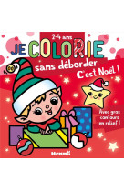 Je colorie sans deborder (2-4 ans) - c'est noel ! t74 - avec gros contours en relief !