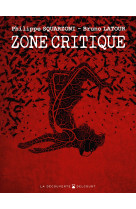 Zone critique - recit complet - zone critique