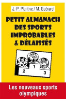 Petit almanach des sports improbables et delaisses.