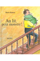 Au lit, petit monstre!