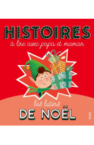 Histoires a lire avec papa et maman - les lutins de noel