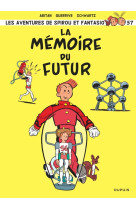 Spirou et fantasio - tome 57 - la memoire du futur