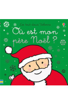 Ou est mon pere noel ? - les tout-doux usborne - des 6 mois