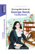 L'incroyable destin de george sand, l'audacieuse