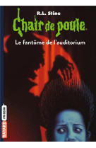 Chair de poule tome 12 : le fantome de l'auditorium