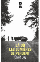 La ou les lumieres se perdent