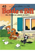 Boule #038; bill - tome 45 - bill donne sa langue au chat