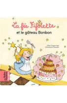 La fee fifolette et le gateau bonbon