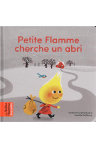 Petite flamme cherche un abri