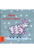 Abel a bon coeur