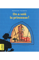 On a vole la princesse !