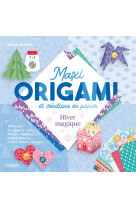 Maxi origami et creations en papier - hiver magique