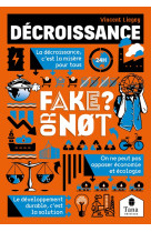 Fake or not : decroissance