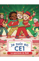 Je suis en ce1 - le spectacle de noel