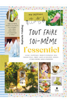 Tout faire soi-meme - l'essentiel