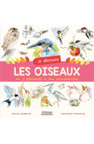 Je decouvre les oiseaux et j'apprends a les reconnaitre