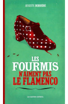 Les fourmis n'aiment pas le flamenco