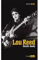 Lou reed : electric dandy