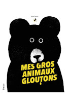 Mes gros animaux gloutons