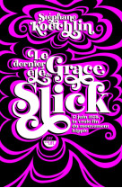 Le dernier ete de grace slick