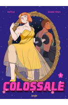 Colossale tome 1