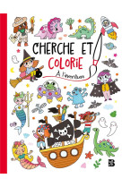 Cherche et colorie : a l'aventure