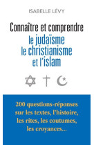 Connaitre et comprendre le judaisme, le christianisme et l'islam