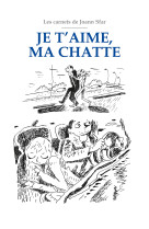 Les carnets de joann sfar - je t'aime ma chatte