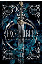 Excaliber - tome 2 la guerre des couronnes