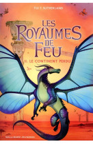 Les royaumes de feu tome 11 : le continent perdu