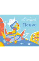 L'enfant fleuve