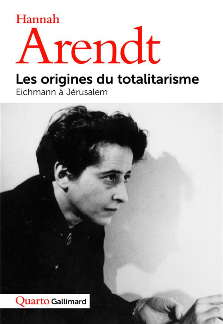 LES ORIGINES DU TOTALITARISME - EICHMANN A JERUSALEM - ARENDT HANNAH - GALLIMARD