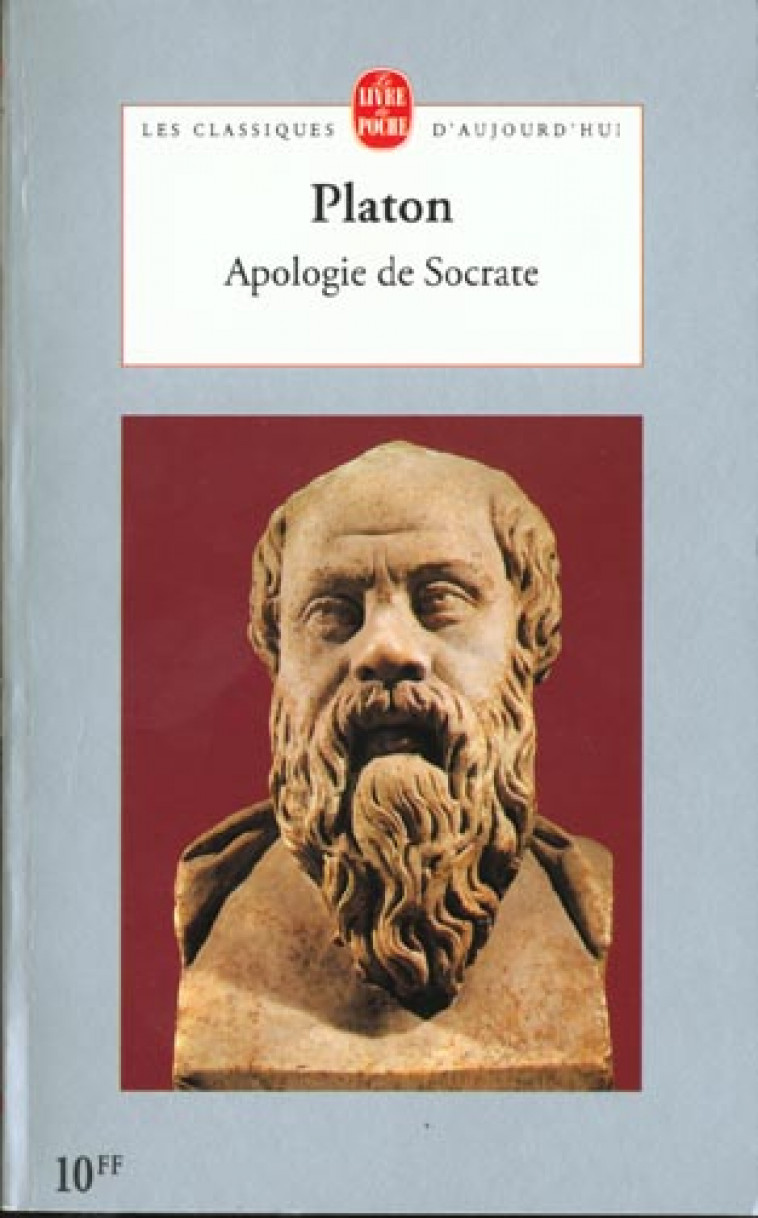 APOLOGIE DE SOCRATE - PLATON - LGF/Livre de Poche
