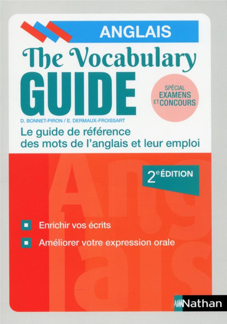 THE VOCABULARY GUIDE : LES MOTS ANGLAIS ET LEUR EMPLOI (EDITION 2019) - BONNET-PIRON - CLE INTERNAT