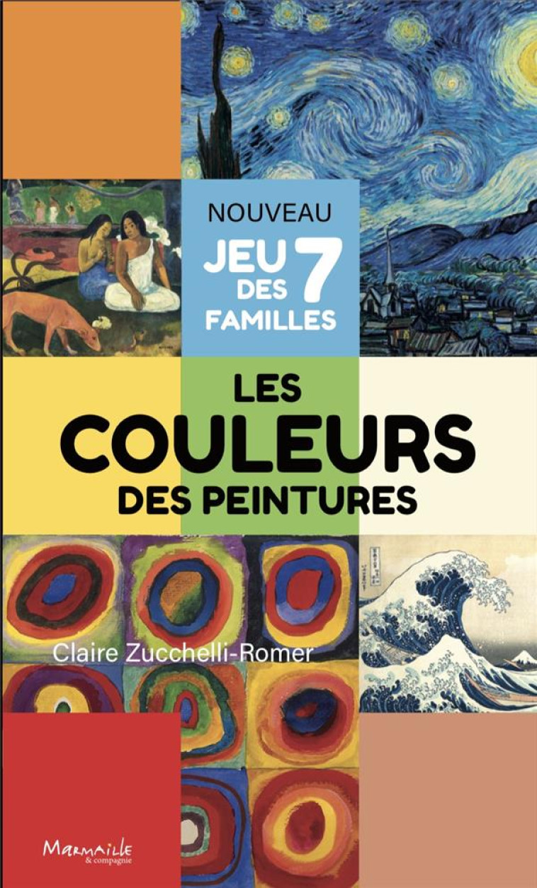 JEU DES 7 FAMILLES : LES COULEURS : DES PEINTURES - ZUCHELLI-ROMER C. - MARMAILLE CIE