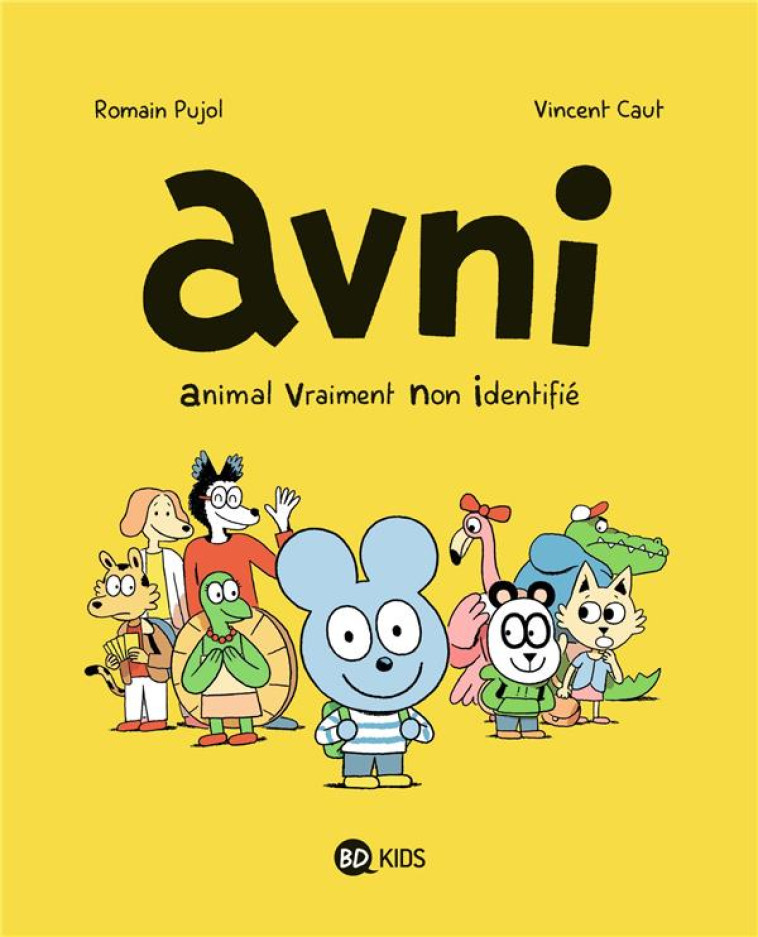 AVNI TOME 1 : ANIMAL VRAIMENT NON IDENTIFIE - PUJOL/CAUT - BD Kids