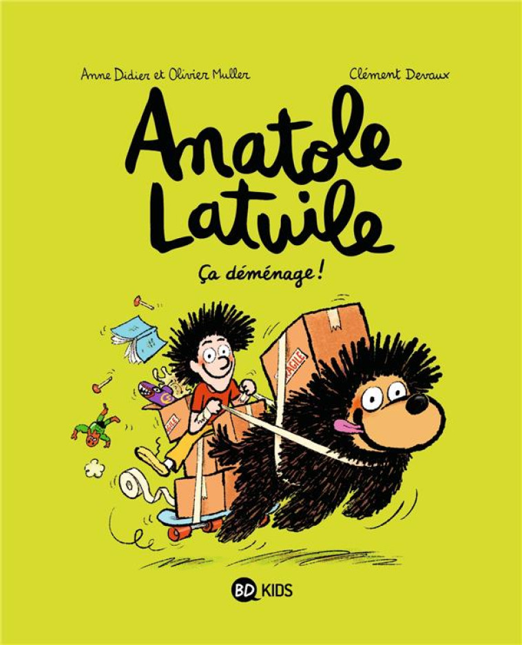 ANATOLE LATUILE TOME 9 : CA DEMENAGE ! - MULLER/DIDIER - BD Kids