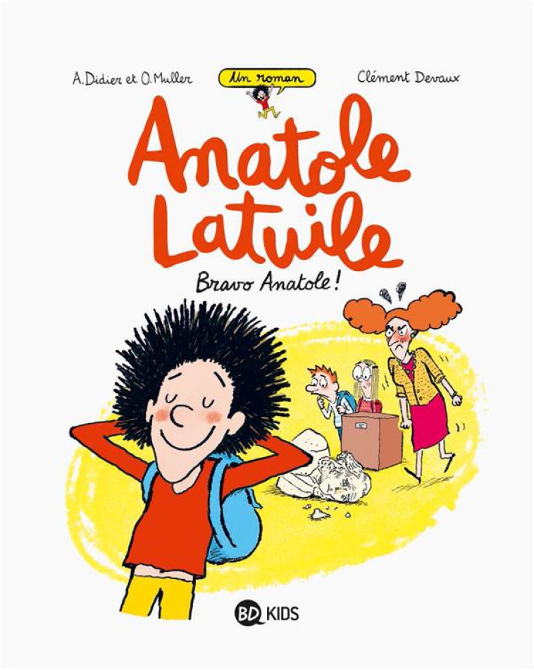 ANATOLE LATUILE T.1  -  BRAVO, ANATOLE ! - DEVAUX/DIDIER/MULLER - BD Kids