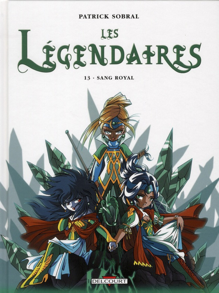 LES LEGENDAIRES T.13 : SANG ROYAL - SOBRAL-P - DELCOURT