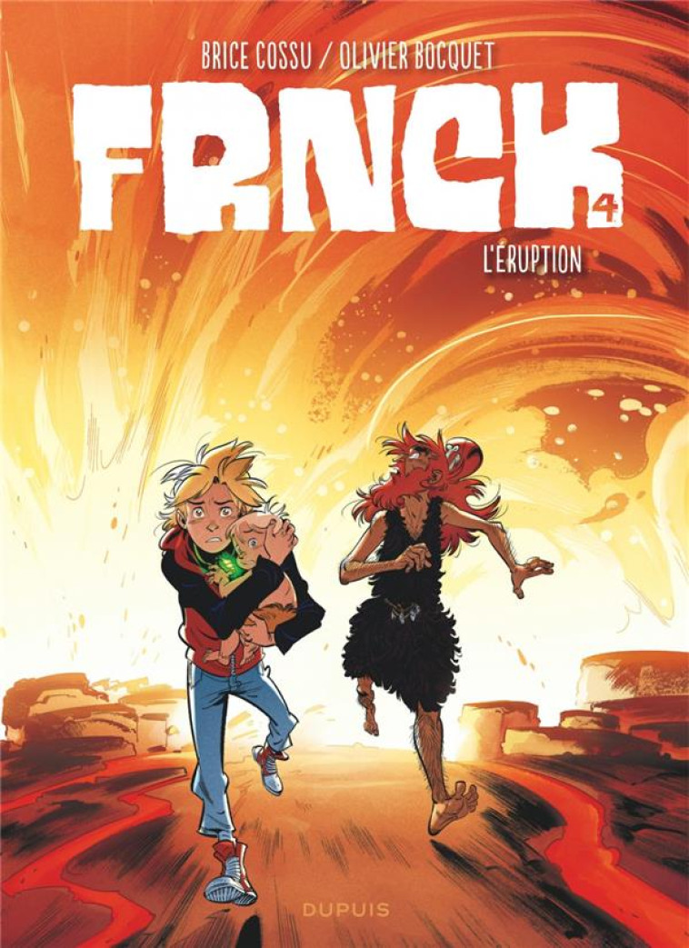 FRNCK TOME 4 : L'ERUPTION - BOCQUET OLIVIER - DUPUIS