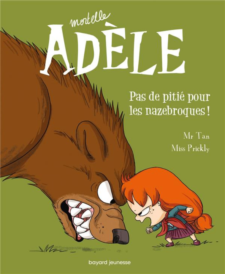 MORTELLE ADELE TOME 7 : PAS DE PITIE POUR LES NAZEBROQUES ! - MR TAN/MISS PRICKLY - Tourbillon