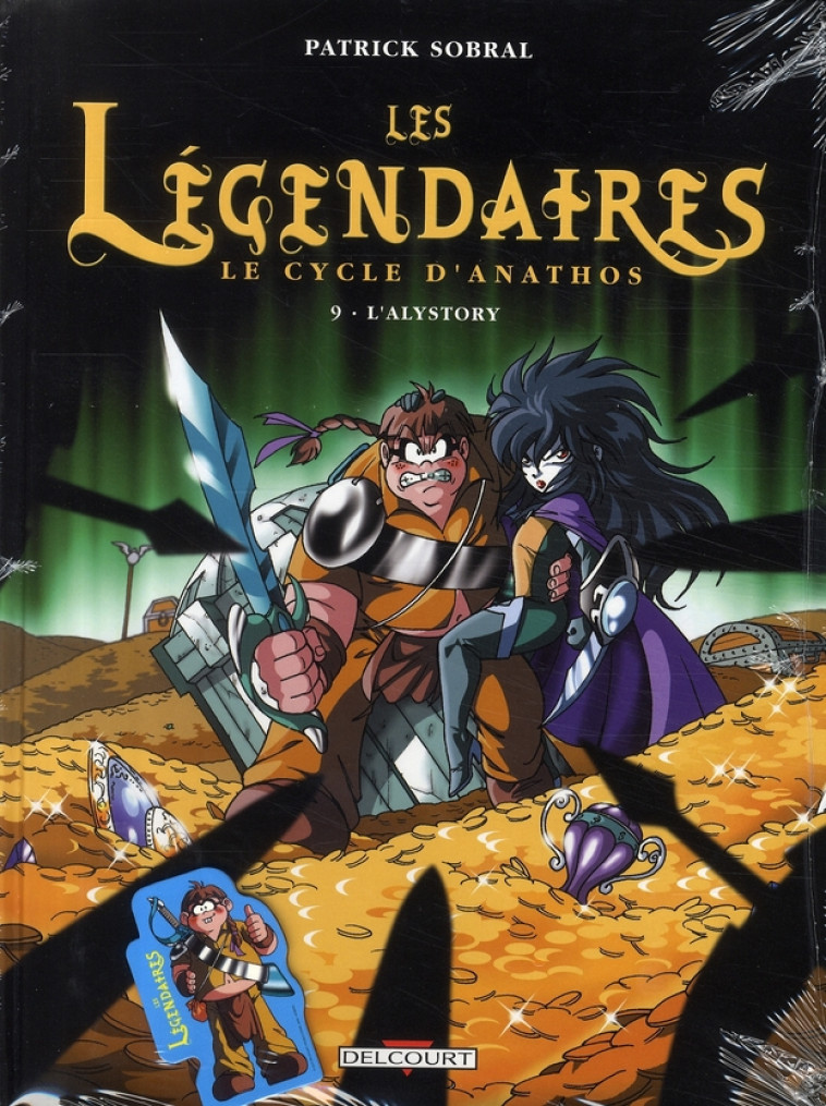 LES LEGENDAIRES T.9 : LE CYCLE D'ANATHOS  -  L'ALYSTORY - SOBRAL-P - DELCOURT