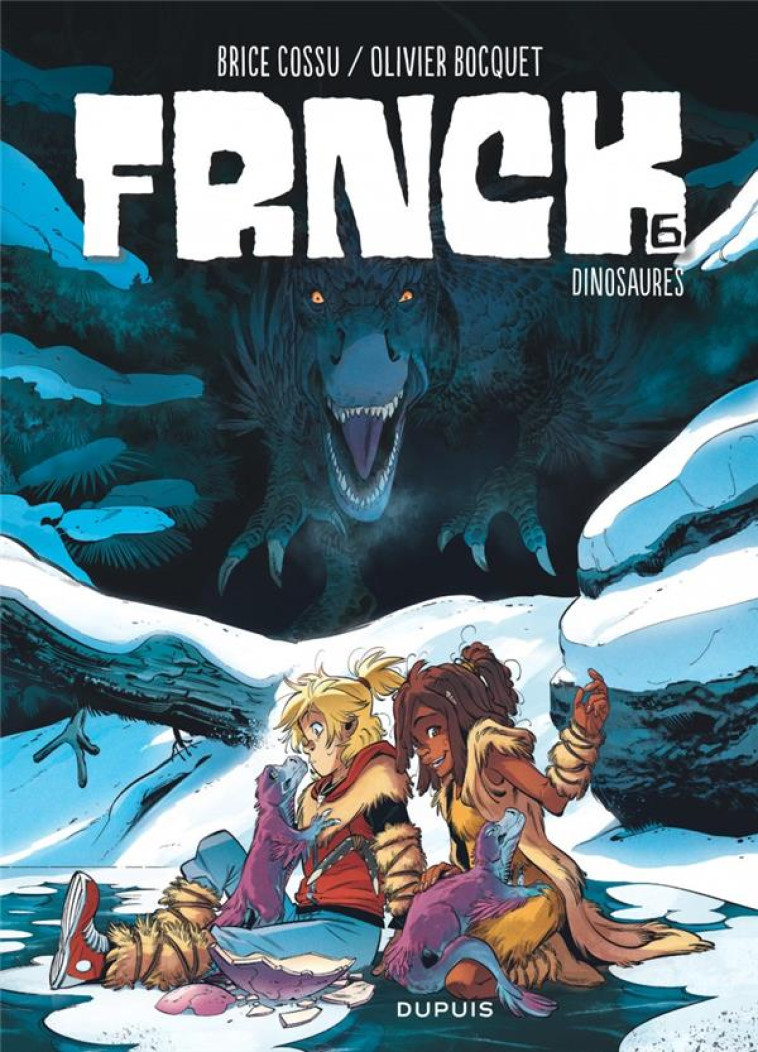 FRNCK TOME 6 : DINOSAURES - BOCQUET OLIVIER - DUPUIS