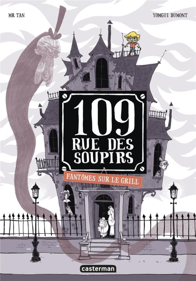 109, RUE DES SOUPIRS TOME 2 : FANTOMES SUR LE GRILL - TAN/DUMONT - CASTERMAN