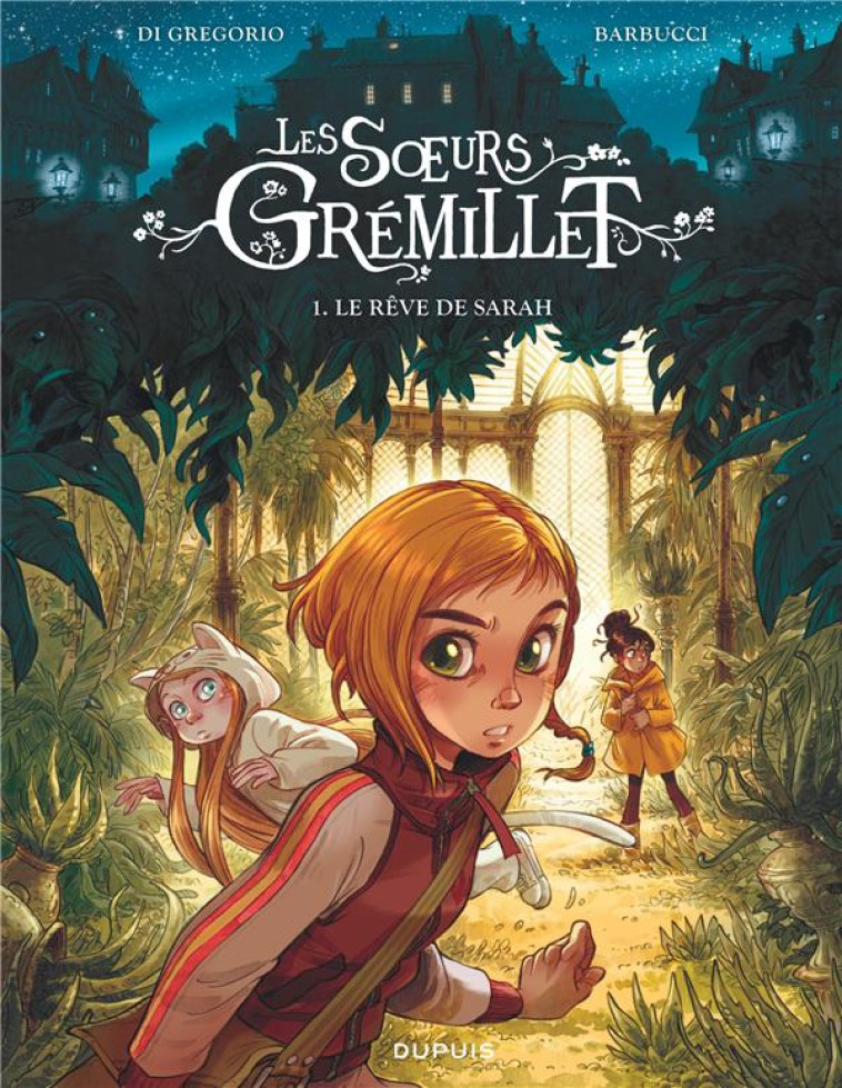 LES SOEURS GREMILLET TOME 1 : LE REVE DE SARAH - DI GREGORIO GIOVANNI - DUPUIS