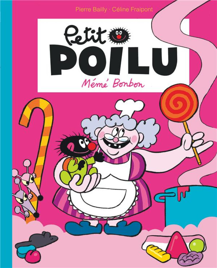 PETIT POILU TOME 4 : MEME BONBON - BAILLY - DUPUIS JEUNESSE